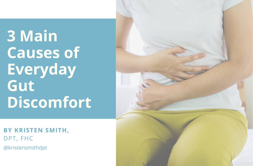 3 Main Causes of Everyday Gut Discomfort