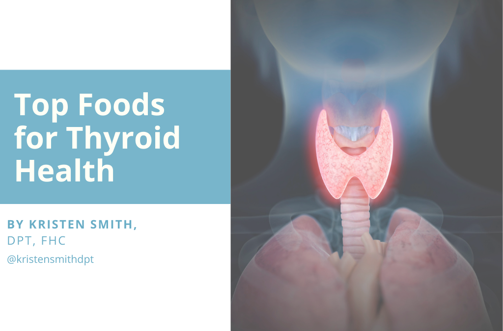 Top 10 Foods to Support Your Thyroid Health