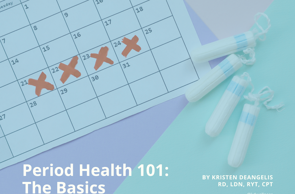 Period Health 101: The Basics