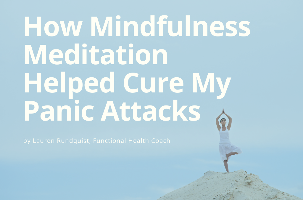 How Mindfulness Meditation Helped Cure My Panic Attacks